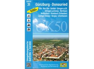 9783899339994 - UK50 Umgebungskarte 150000 Bayern Topographische Karte Freizeitkarte Wanderkarte   UK50-31 Günzburg - Donauried Karte (im Sinne von Landkarte)