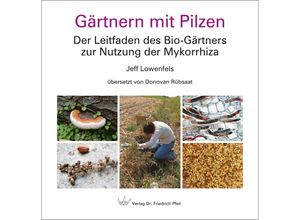 9783899372519 - Gärtnern mit Pilzen - Jeff Lowenfels Gebunden