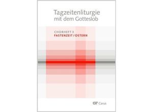 9783899484564 - Tagzeitenliturgie mit dem Gotteslob Chorheft 3 Fastenzeit   Ostern Kartoniert (TB)