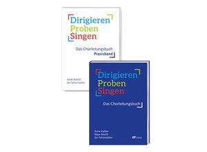 9783899484618 - Dirigieren - Proben - Singen Das Chorleitungsbuch 2 Teile - Anne Kohler Kohler Klaus Brecht Jan Schumacher Gebunden