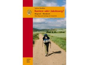 9783899603200 - Karriere oder Jakobsweg? - Sabine Dankbar Kartoniert (TB)