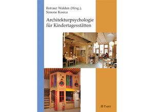 9783899676433 - Architekturpsychologie für Kindertagesstätten - Rotraut Walden Simone Kosica Kartoniert (TB)