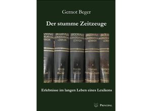 9783899692570 - Der stumme Zeitzeuge - Gernot Beger Kartoniert (TB)