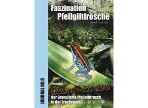 9783899733099 - Faszination Pfeilgiftfrösche - Costa Rica - Harald Divossen Kartoniert (TB)