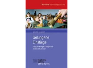 9783899741247 - Methoden Historischen Lernens   Gelungene Einstiege - Gerhard Schneider Kartoniert (TB)