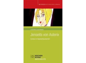 9783899742992 - Wochenschau Geschichte   Jenseits von Asterix - Christine Gundermann Kartoniert (TB)