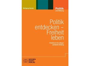 9783899743869 - Politik entdecken Freiheit leben - Wolfgang Sander Kartoniert (TB)