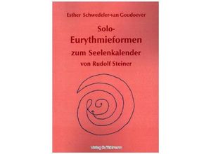 9783899791303 - Solo-Eurythmieformen zum Seelenkalender Rudolf Steiners - Esther Schwedeler-van Goudoever Kartoniert (TB)