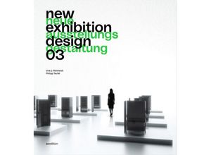 9783899863208 - New Exhibition Design   Neue Ausstellungsgestaltung3 Gebunden