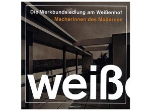 9783899864052 - Die Werkbundsiedlung am Weißenhof - Deutscher Werkbund Baden-Württemberg Kartoniert (TB)