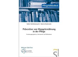 9783899932515 - Prävention von Mangelernährung in der Pflege - Sabine Bartholomeyczik Daniela Hardenacke Kartoniert (TB)