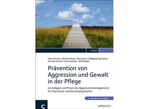 9783899932980 - Pflege   Prävention von Aggression und Gewalt in der Pflege - Michael Mayer Jörg Vaclav Wolfgang Papenberg Veronika Martin Franz Gaschler Seli Özköylü Gebunden