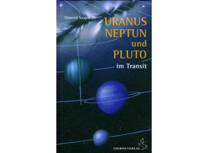 9783899971200 - Standardwerke der Astrologie   Uranus Neptun und Pluto im Transit - Howard Sasportas Gebunden