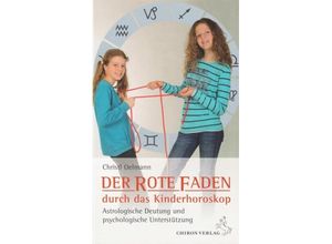 9783899972030 - Der rote Faden durch das Kinderhoroskop - Christl Oelmann Gebunden