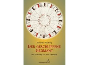 9783899972924 - Standardwerke der Astrologie   Der geschliffene Geomant - Alexander Nitzberg Gebunden