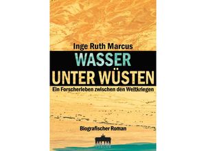 9783899984118 - Wasser unter Wüsten - Inge Ruth Marcus Kartoniert (TB)