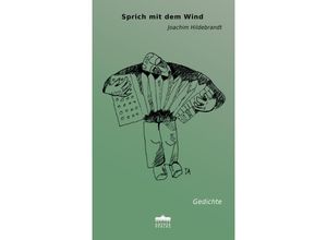 9783899984231 - Sprich mit dem Wind - Joachim Hildebrandt Taschenbuch