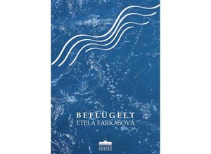 9783899984309 - b e f l ü g e l t - Etela Farkasova Taschenbuch