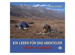 9783900533847 - Ein Leben für das Abenteuer - Hans Goger Gebunden