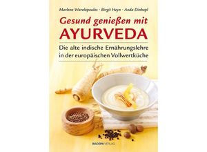 9783901618703 - Gesund genießen mit Ayurveda - Marlene Warelopoulos Birgit Heyn Anda Dinhopl Gebunden