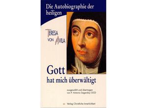 9783901797880 - Gott hat mich überwältigt - Teresa de Jesús Kartoniert (TB)