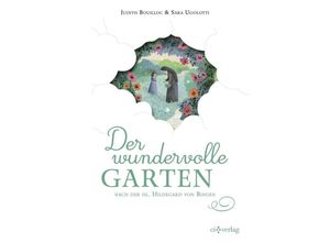 9783901797903 - Der wundervolle Garten - Judith Bouilloc Sara Ugolotti Gebunden