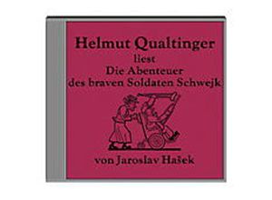 9783902027931 - Die Abenteuer des braven Soldaten Schwejk 3 Audio-CDs - Jaroslav Hasek (Hörbuch)