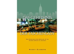 9783902114075 - Elsberg - GEBRAUCHT Das Geheimnis der Taschenlady Das Geheimnis des Erfolgs ist es keines daraus zu machen! - Preis vom 08102023 050440 h