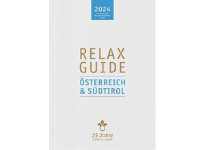 9783902115843 - RELAX Guide 2024 Österreich & Südtirol - Christian Werner Kartoniert (TB)