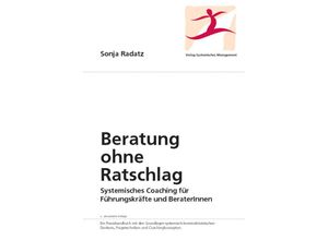 9783902155016 - Beratung ohne Ratschlag - Sonja Radatz Gebunden