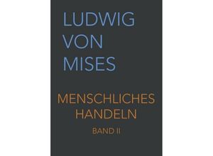 9783902639523 - Menschliches Handeln II - Ludwig von Mises Kartoniert (TB)