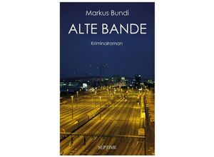 9783902711823 - Alte Bande - Markus Bundi Gebunden