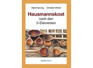 9783902735560 - Hausmannskost nach den 5 Elementen - Christine Winter Albert Sprung Gebunden