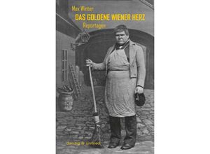 9783902752482 - Das goldene Wiener Herz - Max Winter Kartoniert (TB)