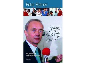 9783902924759 - Pepi lass mi eine  - Peter Elstner Gebunden