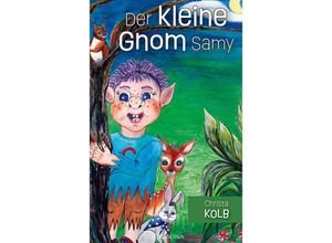 9783902935878 - Der kleine Gnom Samy - Christa Kolb Gebunden