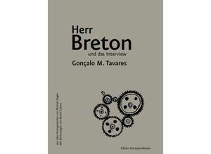 9783902951601 - Herr Breton und das Interview - Gonçalo M Tavares Gebunden