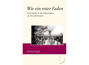 9783902968425 - Wie ein roter Faden - Jérôme Segal Gebunden