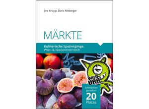 9783902999535 - MÄRKTE Kulinarische Spaziergänge - Doris Rittberger Jine Knapp Taschenbuch