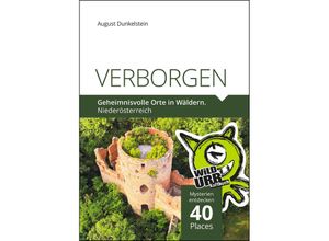 9783902999542 - VERBORGEN Geheimnisvolle Orte in Wäldern - August Dunkelstein Taschenbuch