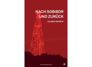 9783903022874 - Nach Sobibor und zurück - Kalmen Wewryk Gebunden