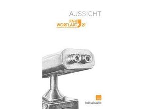 9783903081925 - FM4 Wortlaut 21 Aussicht Taschenbuch