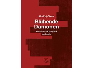 9783903124332 - Blühende Dämonen - Ondrej Cikán Gebunden