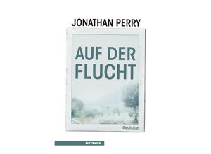 9783903125797 - Auf der Flucht - Jonathan Perry Kartoniert (TB)