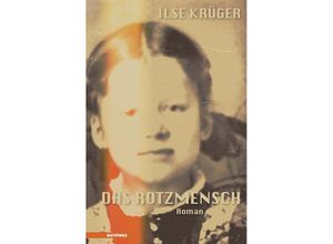 9783903125810 - Das Rotzmensch - Ilse Krüger Kartoniert (TB)