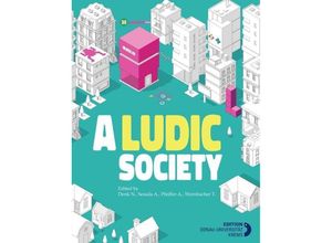 9783903150720 - A LUDIC SOCIETY - Natalie Denk Kartoniert (TB)