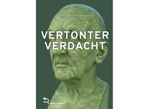 9783903190597 - VERTONTER VERDACHT - ERLAND MARIA FREUDENTHALER Gebunden