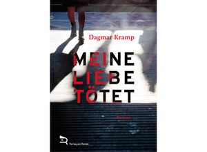 9783903190641 - MEINE LIEBE TÖTET - DAGMAR KRAMP Gebunden