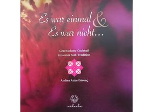 9783903221215 - Es war einmal & Es war nicht  - Andrea Azize Güvenç Taschenbuch