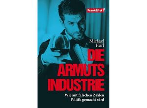 9783903236073 - Die Armutsindustrie - Michael Hörl Kartoniert (TB)